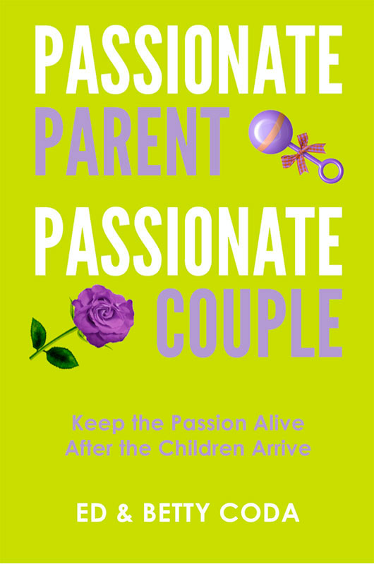 Passionate Parent Passionate Couple - Revised Edition